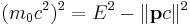 (m_0c^2)^2=E^2-\|\mathbf{p}c\|^2\,