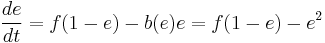 \frac {de} {dt}=f(1-e)-b(e) e=f(1-e)-e^2