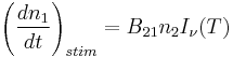 \left(\frac{dn_1}{dt}\right)_{stim}=B_{21} n_2 I_\nu(T)