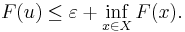 F(u) \leq \varepsilon %2B \inf_{x \in X} F(x).