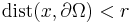 \mathrm{dist}(x,\partial\Omega)<r