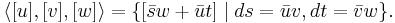 
\langle [u],[v],[w]\rangle = \{[\bar s w %2B \bar u t] \mid ds=\bar u v, dt=\bar v w\}.
