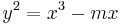 y^2 = x^3 - mx