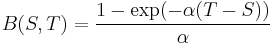  B(S,T) = \frac{1-\exp(-\alpha(T-S))}{\alpha} \,