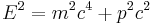 E^2 = m^2 c^4 %2B p^2 c^2