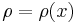 \rho = \rho(x)