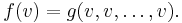 f(v) = g(v,v,\dots,v).