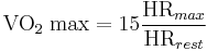 \mathrm{VO_2\; max} =  {15{  \mbox{HR}_{max} \over \mbox{HR}_{rest} }}