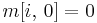 m[i,\,0]=0