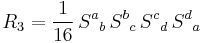 R_3 = \frac{1}{16} \, {S^a}_b \, {S^b}_c \, {S^c}_d \, {S^d}_a