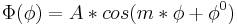 \Phi(\phi)= A * cos (m*\phi %2B \phi^0)