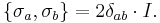 \{\sigma_a, \sigma_b\} = 2 \delta_{a b} \cdot I.