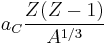 a_{C} \frac{Z(Z-1)}{A^{1/3}}