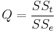 Q = \frac{SS_t}{SS_e}