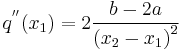 q^{''}(x_1)=2\frac {b-2a}{{(x_2-x_1)}^2}