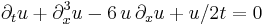 \displaystyle \partial_t u %2B \partial_x^3 u - 6\, u\, \partial_x u %2B  u/2t = 0