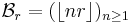 \mathcal{B}_r = ( \lfloor nr \rfloor)_{n\geq 1}