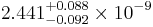 2.441^{%2B0.088}_{-0.092}\times10^{-9}