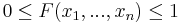 0\leq F(x_{1},...,x_{n})\leq 1