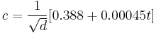 c = \frac{1}{\sqrt{d}} [0.388%2B0.00045t]
