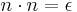 n\cdot n = \epsilon