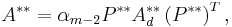 A^{**}=\alpha_{m-2}P^{**}A_{d}^{**}\left(P^{**}\right)^{T},