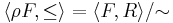 \langle\rho F,\le\rangle=\langle F,R\rangle/{\sim}