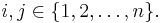 i,j\in\{1,2,\dots,n\}.