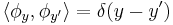 \langle \phi_y,\phi_{y'}\rangle = \delta(y-y')