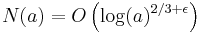  N(a) = O\left( \log(a)^{2/3%2B\epsilon}\right) 