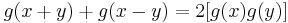 g(x %2B y) %2B g(x - y) = 2[g(x) g(y)]\,\!