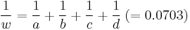 \frac{1}{w}=\frac{1}{a}%2B\frac{1}{b}%2B\frac{1}{c}%2B\frac{1}{d}\;(=0.0703)