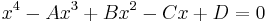 x^4 - Ax^3 %2B Bx^2 - Cx %2B D = 0