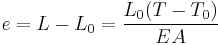 e = L - L_0 = \frac{{L_0(T-T_0)}}{{EA}}