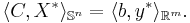 \langle C,X^*\rangle_{\mathbb{S}^n} = \langle b,y^*\rangle_{\R^m}.