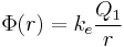  \Phi(r) = k_e \frac{Q_1}{r} 