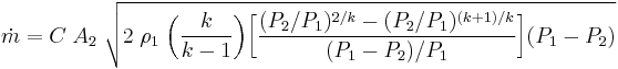 \dot{m} = C\;A_2\;\sqrt{2\;\rho_1\;\bigg (\frac{k}{k-1}\bigg)\bigg[\frac{(P_2/P_1)^{2/k}-(P_2/P_1)^{(k%2B1)/k}}{(P_1-P_2)/P_1}\bigg](P_1-P_2)}