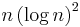  \mathcal{} {n \left( \log n \right)^2} 