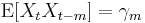 \operatorname{E}[X_t X_{t-m}] = \gamma_m