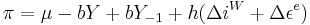 \pi=\mu-bY%2BbY_{-1}%2Bh(\Delta i^W%2B\Delta \epsilon^e)