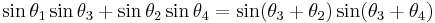 \sin\theta_1\sin\theta_3%2B\sin\theta_2\sin\theta_4=\sin(\theta_3%2B\theta_2)\sin(\theta_3%2B\theta_4)\;