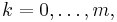 \textstyle k=0,\ldots,m,