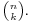 \scriptstyle {n\choose k}.