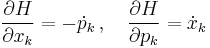 \frac{\partial H}{\partial x_k} =- \dot{p}_k \,, \quad \frac{\partial H}{\partial p_k} = \dot{x}_k