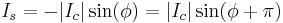  I_s = -|I_c|\sin(\phi) = |I_c|\sin(\phi%2B\pi)