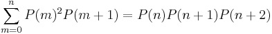 \sum_{m=0}^n P(m)^2P(m%2B1)=P(n)P(n%2B1)P(n%2B2)