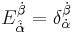 E^{\dot{\beta}}_{\hat{\dot{\alpha}}}=\delta^{\dot{\beta}}_{\dot{\alpha}}