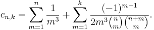 c_{n,k}=\sum_{m=1}^{n}\frac{1}{m^{3}}%2B\sum_{m=1}^{k}\frac{(-1)^{m-1}}{2m^{3}\binom{n}{m}\binom{n%2Bm}{m}}.