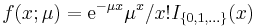 f(x;\mu)=\mathrm e^{-\mu x} \mu^x / x! I_{\{0,1,\ldots\}}(x)