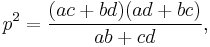 p^{2}= \frac{(ac%2Bbd)(ad%2Bbc)}{ab%2Bcd},